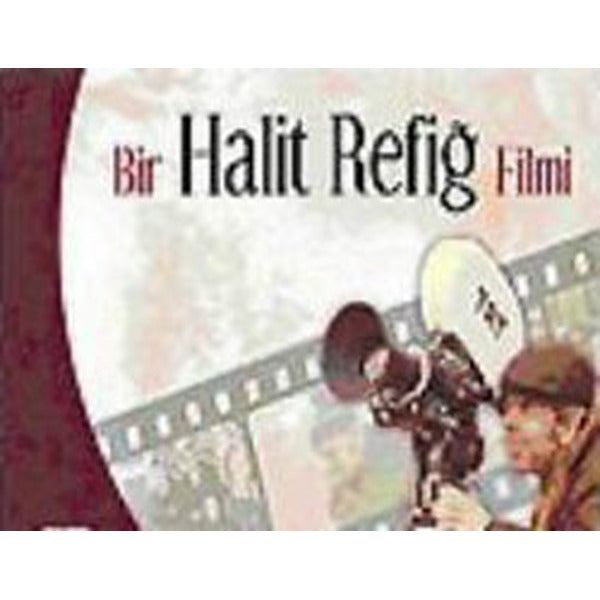 Bir Halit Refiğ Filmi