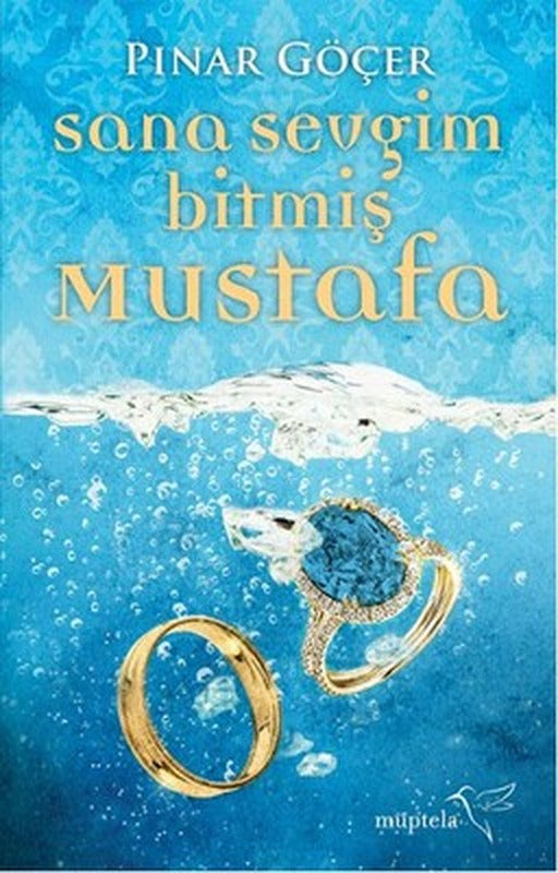 Sana Sevgim Bitmiş Mustafa | Müptela Yayınları