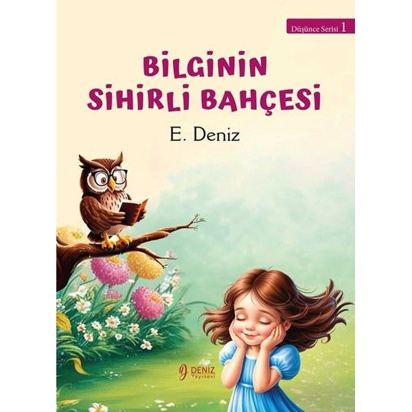 Bilginin Sihirli Bahçesi - Düşünce Serisi 1 | Deniz Yayınevi (İnce Kapak )
