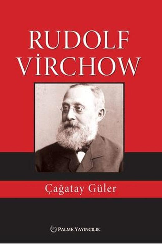 Rudolf Virchow | Palme Yayıncılık (Ciltsiz)