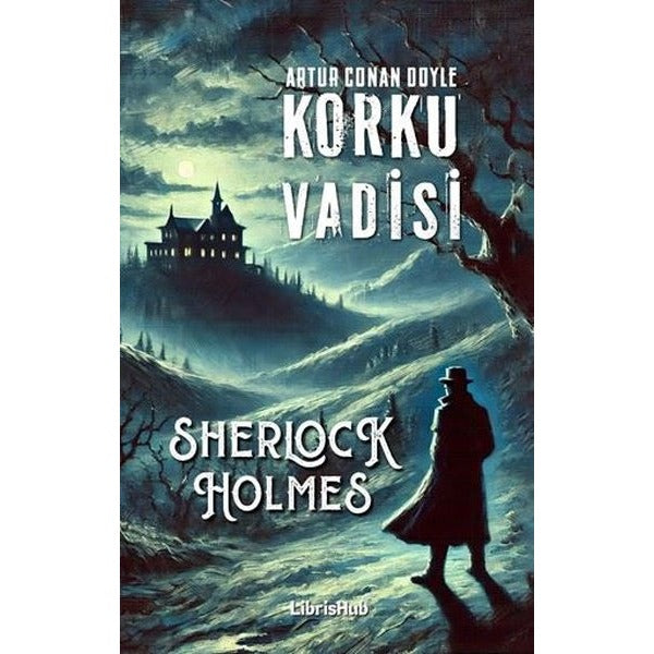 Sherlock Holmes - Korku Vadisi | Librishub Yayınları (İnce Kapak )