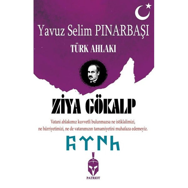 Ziya Gökalp-Türk Ahlakı | Patriot