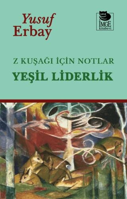Z Kuşağı İçin Notlar - Yeşil Liderlik | İmge Kitabevi Yayınları (Ciltsiz)
