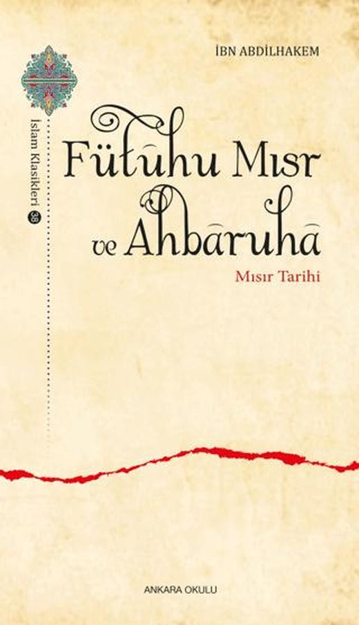 Fütuhu Mısr ve Ahbaruha | Ankara Okulu Yayınları (Ciltsiz)