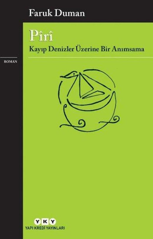 Piri - Kayıp Denizler Üzerine Bir Anımsama | Yapı Kredi Yayınları (İnce Kapak)