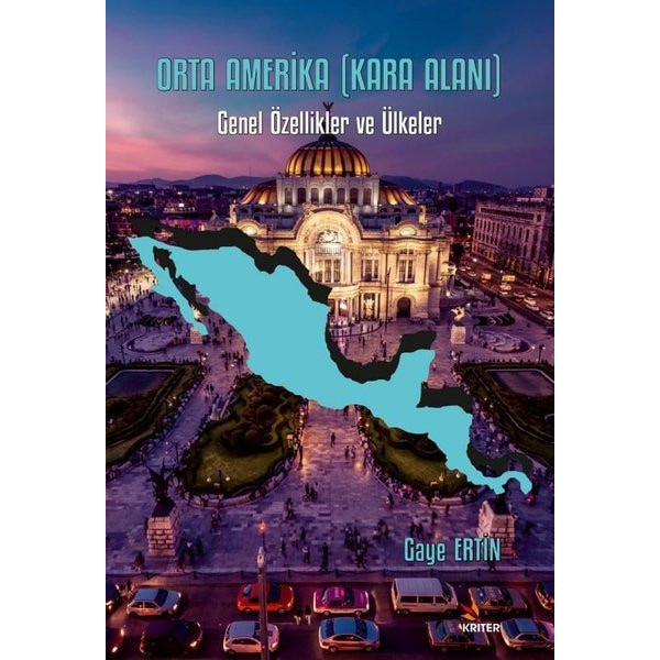 Orta Amerika - Kara Alanı: Genel Özellikler ve Ülkeler | Kriter (İnce Kapak)