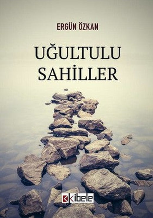 Uğultulu Sahiller | Kibele