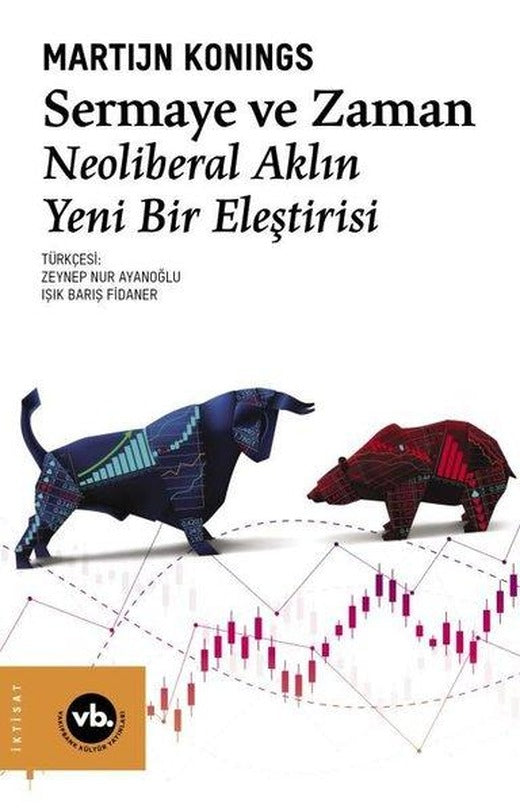 Sermaye ve Zaman - Neoliberal Aklın Yeni Bir Eleştirisi | VakıfBank Kültür Yayınları (İnce Kapak)
