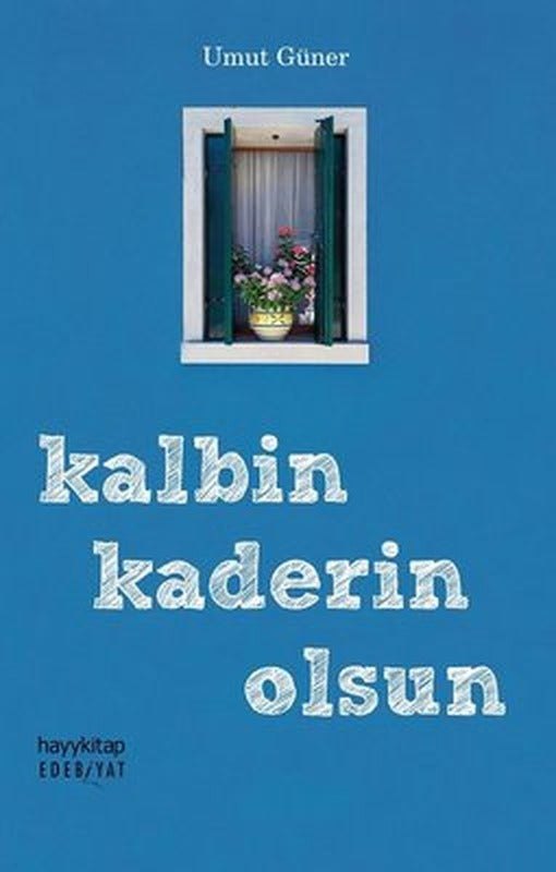 Kalbin Kaderin Olsun | Hayy Kitap