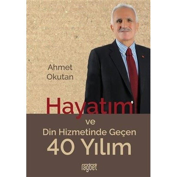 Hayatım ve Din Hizmetinde Geçen 40 Yılım