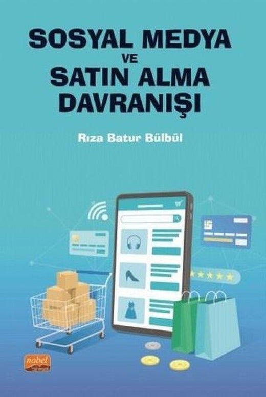 Sosyal Medya ve Satın Alma Davranışı | Nobel Bilimsel Eserler (İnce Kapak)