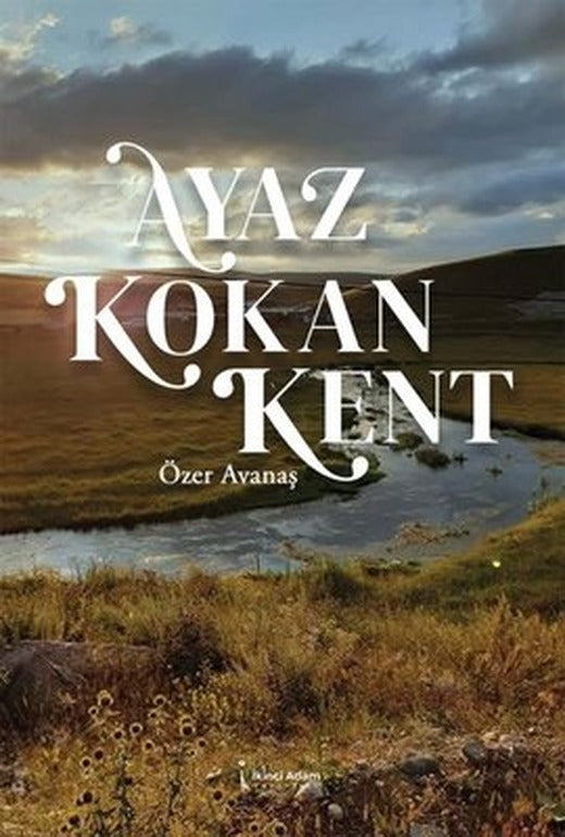 Ayaz Kokan Kent | İkinci Adam Yayınları (İnce Kapak)