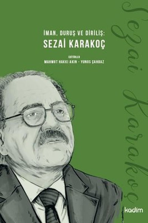 Sezai Karakoç: İman Duruş ve Diriliş | Kadim