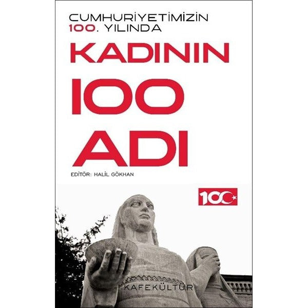 Cumhuriyetimizin 100. Yılında Kadının 100 Adı