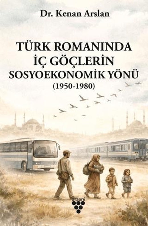 Türk Romanında İç Göçlerin Sosyoekonomik Yönü