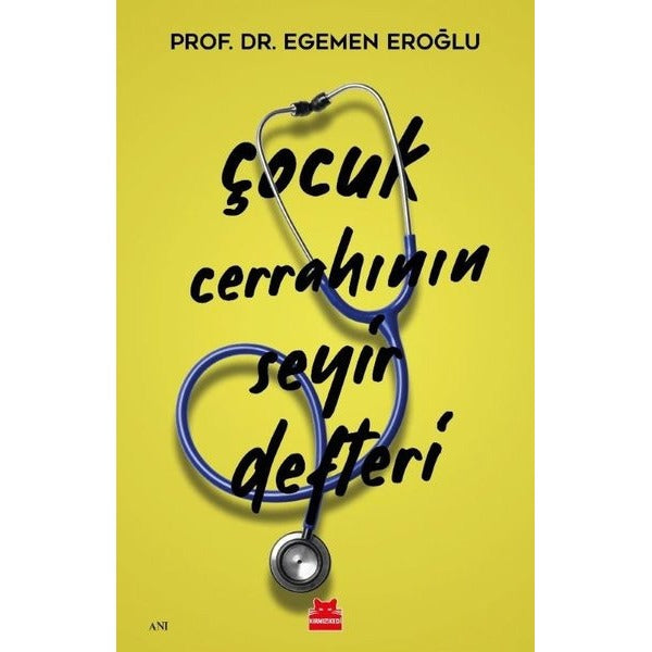 Çocuk Cerrahının Seyir Defteri | Kırmızı Kedi Yayınevi (Ciltsiz)
