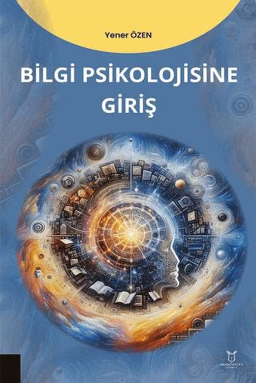 Bilgi Psikolojisine Giriş | Akademisyen Kitabevi (Ciltsiz)