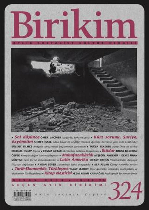 Birikim Aylık Sosyalist Kültür Dergisi Sayı: 324 Nisan 2016 | Birikim Yayınları (Ciltsiz)
