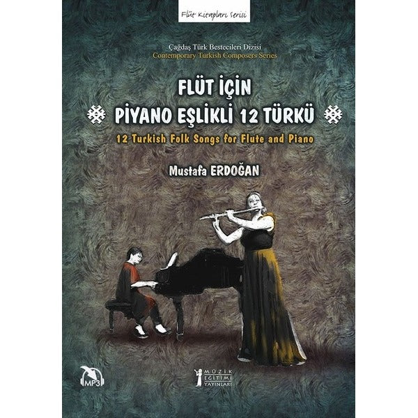Flüt İçin Piyano Eşlikli 12 Türkü