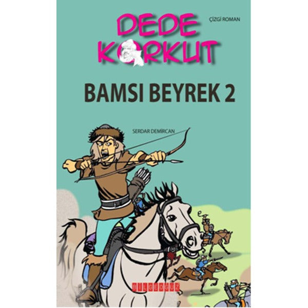 Dede Korkut - Bamsı Beyrek 2 | Bilgeoğuz Yayınları