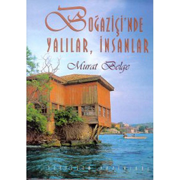 Boğaz İçinde Yalılar İnsanlar | İletişim Yayınları
