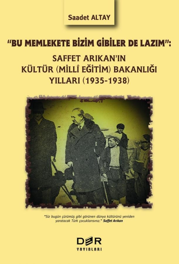 Saffet Arıkan'ın Kültür (Milli Eğitim) Bakanlığı Yılları (1935-1938) | Der Yayınları (Ciltsiz)