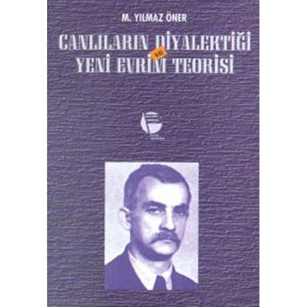 Canlıların Diyalektiği ve Yeni Evrim Teorisi | Belge Yayınları (İnce Kapak)