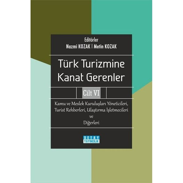 Kamu ve Meslek Kuruluşları Yöneticileri Turist Rehberleri Ulaştırma İşletmecileri ve Diğerleri - Tür | Detay Yayıncılık (İnce Kapak)
