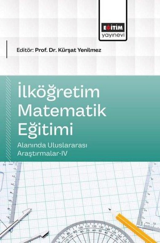 İlköğretim Matematik Eğitimi Alanında Uluslararası Araştırmalar 4 | Eğitim Yayınevi (İnce Kapak)