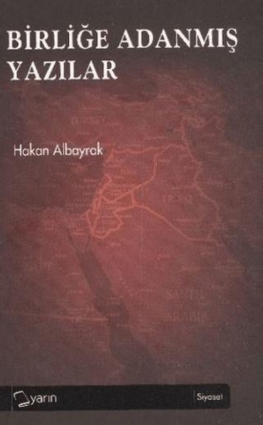 Birliğe Adanmış Yazılar | Yarın Yayınları (Ciltsiz)