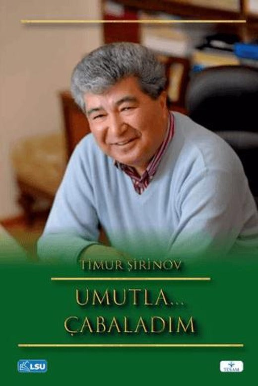 Umutla… Çabaladım