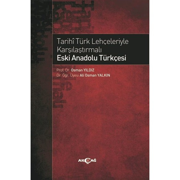 Tarihi Türk Lehçeleriyle Karşılaştırmalı Eski Anadolu Türkçesi