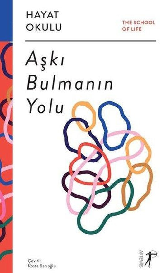 Aşkı Bulmanın Yolu - Hayat Okulu | Artemis Yayınları (İnce Kapak)