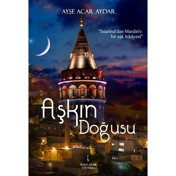 Aşkın Doğusu | İkinci Adam Yayınları (Ciltsiz)