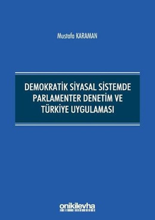 Demokratik Siyasal Sistemde Parlamenter Denetim ve Türkiye Uygulaması | On İki Levha Yayınları (Ciltsiz)