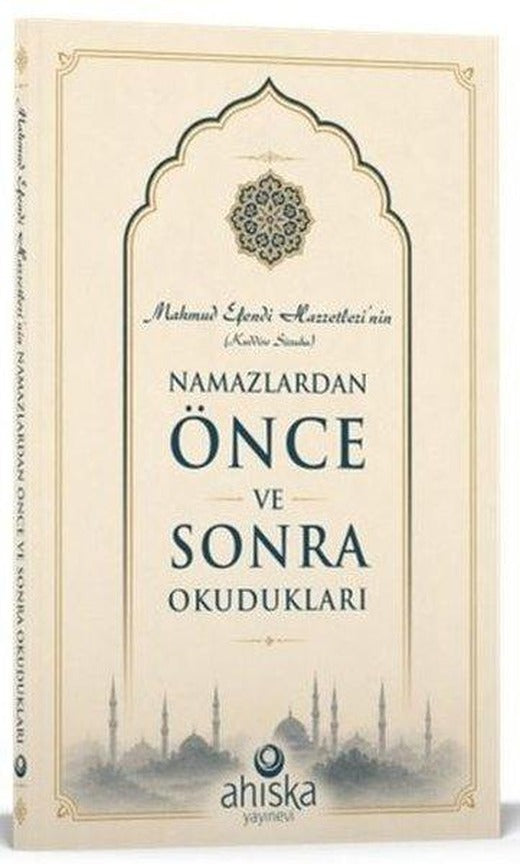 Mahmud Efendi Hazretlerinin Namazdan Önce ve Sonra Okudukları | Ahıska Yayınevi (İnce Kapak)