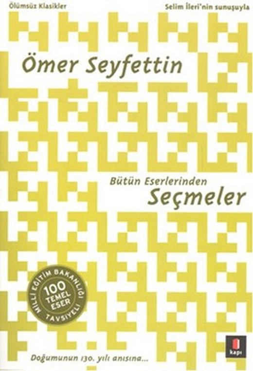 Ömer Seyfettin Bütün Eserlerinden Seçmeler | Kapı Yayınları