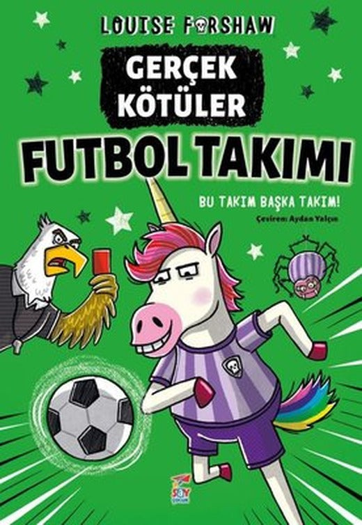 Gerçek Kötuler Futbol Takımı - Bu Takım Başka Takım! | Say Yayınları
