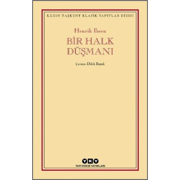 Bir Halk Düşmanı - Kazım Taşkent Klasik Yapıtlar Dizisi | Yapı Kredi Yayınları (İnce Kapak )