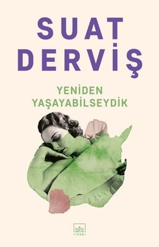 Yeniden Yaşayabilseydik | İthaki Yayınları
