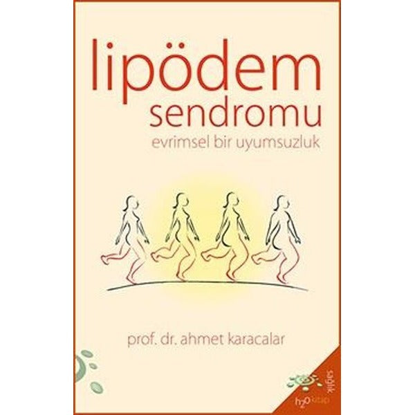 Lipödem Sendromu - Evrimsel Bir Uyumsuzluk | h2o Kitap (İnce Kapak)