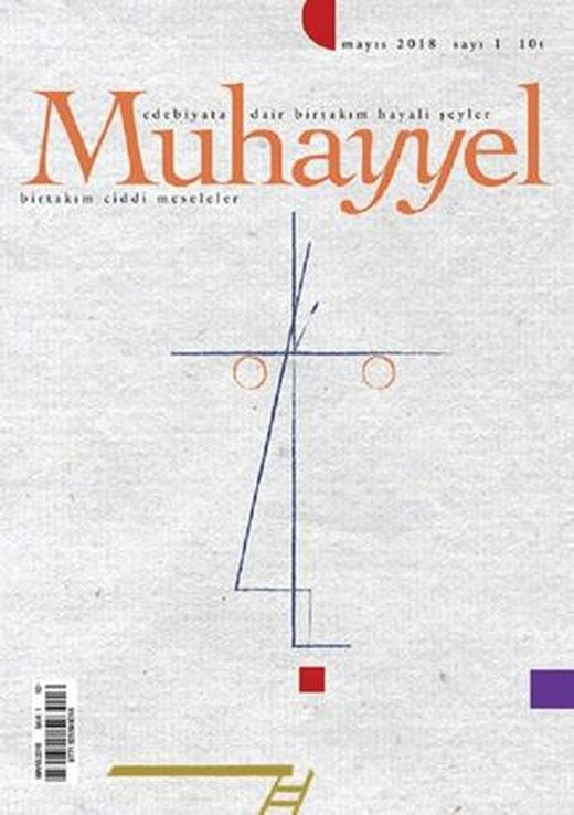 Muhayyel Edebiyat Dergisi Sayı: 1 Mayıs 2018 | Muhayyel Dergisi Yayınları (Ciltsiz)