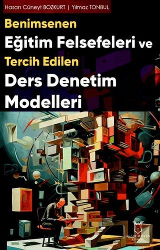Benimsenen Eğitim Felsefeleri ve Tercih Edilen Ders Denetim Modelleri | Akademisyen Kitabevi (Ciltsiz)