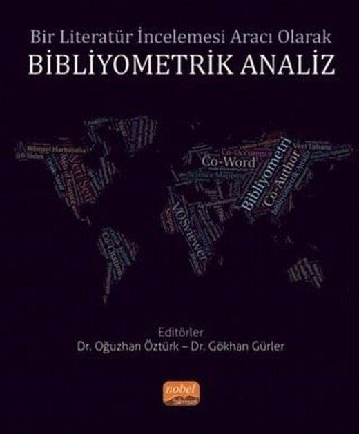 Bir Literatür İncelemesi Aracı Olarak Bibliyometrik Analiz | Nobel Bilimsel Eserler (İnce Kapak)