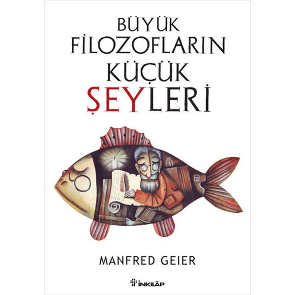 Büyük Filozofların Küçük Şeyleri | İnkılap Yayınları