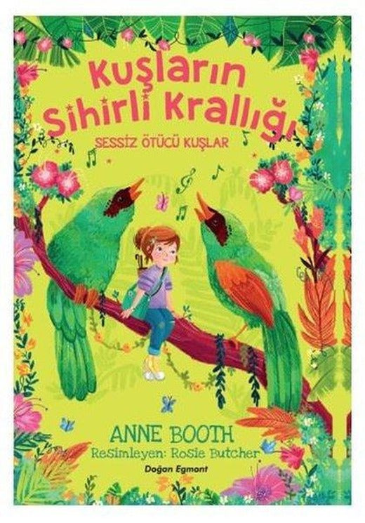 Sessiz Ötücü Kuşlar - Kuşların Sihirli Krallığı | Doğan ve Egmont Yayıncılık (İnce Kapak)