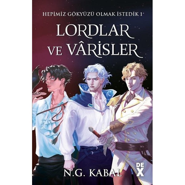 Hepimiz Gökyüzü Olmak İstedik 1 - Lordlar ve Varisler | DEX (İnce Kapak)