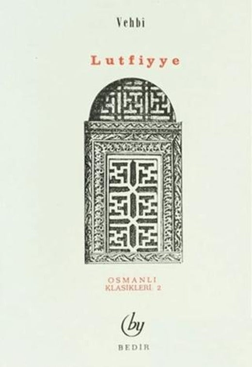 Lutfiyye Osmanlı Klasikleri 2 | Bedir Yayınları (Ciltsiz)