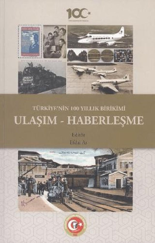 Türkiye'nin 100 Yıllık Birikimi: Ulaşım ve Haberleşme