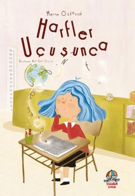 Harfler Uçuşunca | Yağmur Çocuk (Ciltsiz)